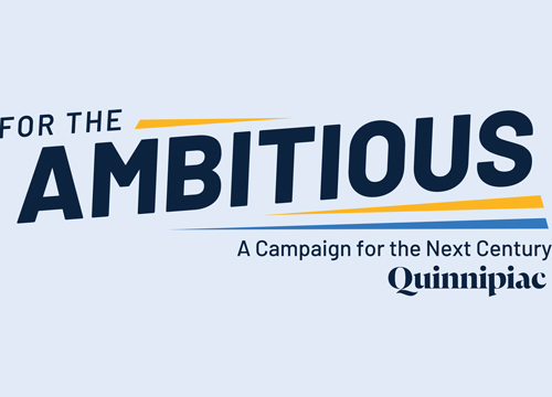 For the Ambitious: A Campaign for the Next Century of Quinnipiac